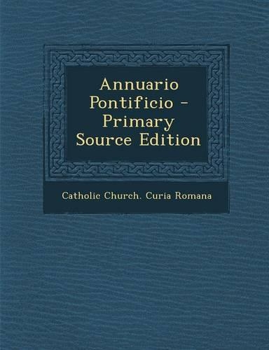 Annuario Pontificio - Primary Source Edition: (Italian)