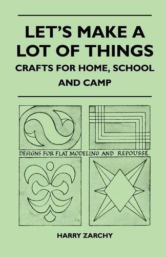Let's Make A Lot Of Things - Crafts for Home, School and Camp: (English)