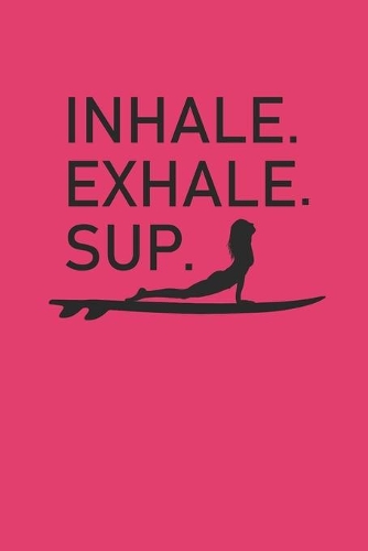 Inhale Exhale Sup