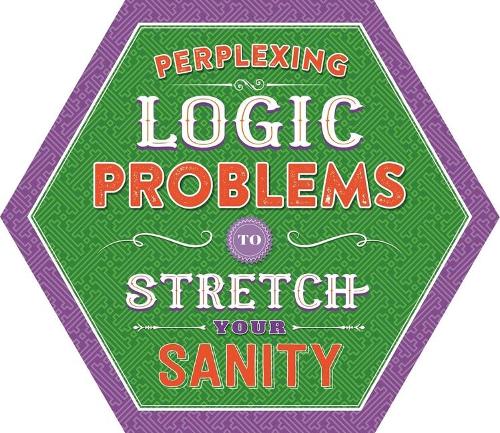 Perplexing Logic Problems to Stretch Your Sanity: Puzzle Pad with Tear-Off Pages