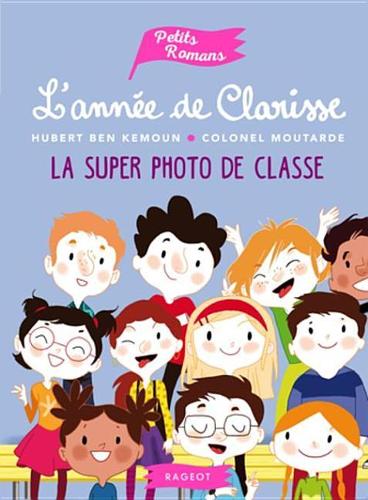 L'Annee de Clarisse - La Super Photo de Classe