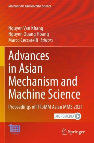 Advances in Asian Mechanism and Machine Science: Proceedings of Iftomm Asian Mms 2021