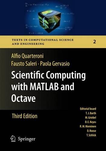 Scientific Computing with MATLAB and Octave: (2 Texts in Computational Science and Engineering)