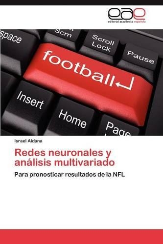 Redes Neuronales y Analisis Multivariado: (Spanish)