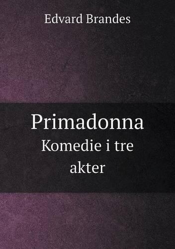 Primadonna Komedie I Tre Akter