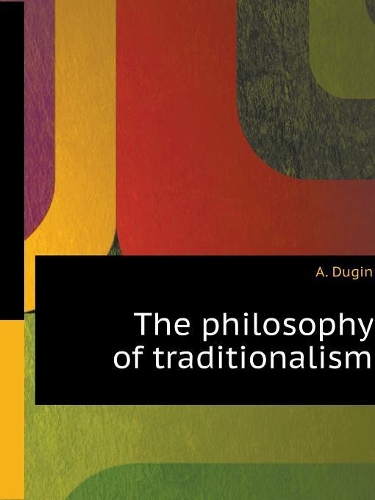 The philosophy of traditionalism