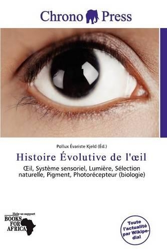 Histoire Volutive de L' Il: (French)