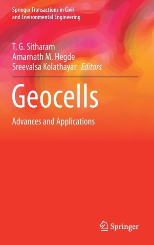 Geocells: Advances and Applications(Springer Transactions in Civil and Environmental Engineering)