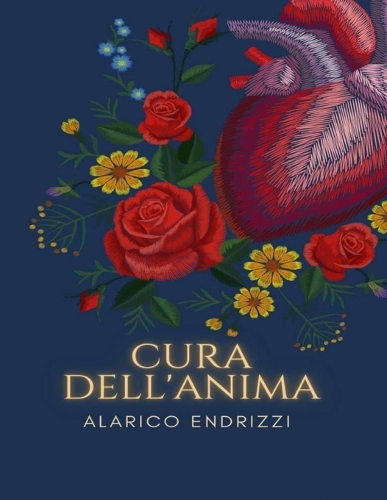 Cura dell'anima: Come guarire dal dolore e scoprire il proprio scopo