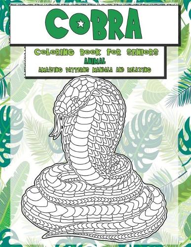 Animal Coloring Book for Seniors - Amazing Patterns Mandala and Relaxing - Cobra