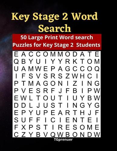 Key Stage 2 Word Search: Stage 2 Key Word Search Puzzles, Word Search for Kids Ages 6-8: 50 Word Search Puzzles Year 4-6 Word Search Puzzles, Word search 4, 5 and 6 years ol