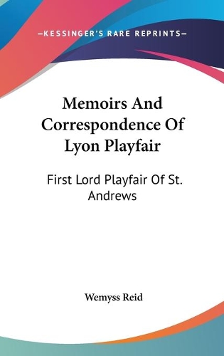 Memoirs And Correspondence Of Lyon Playfair