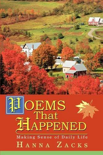 Poems That Happened: Making Sense of Daily Life(English)