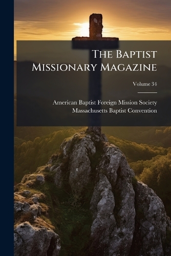 The Baptist Missionary Magazine