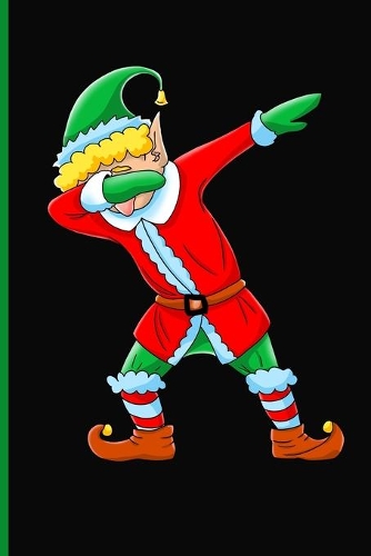 Dabbing Elf Lined Christmas Notebook: A Festive Journal for People Who Love The Holidays