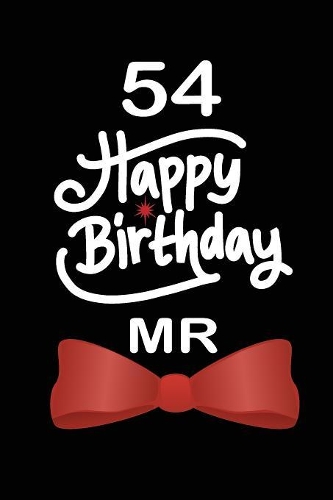 54 Happy birthday mr