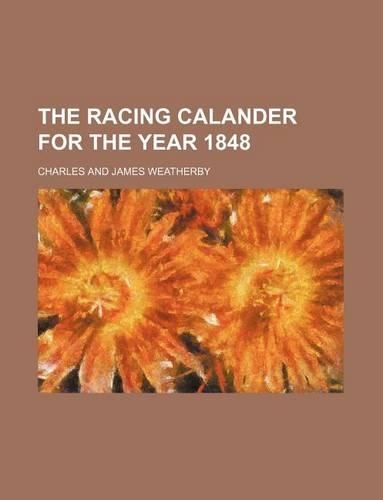 The Racing Calander for the Year 1848