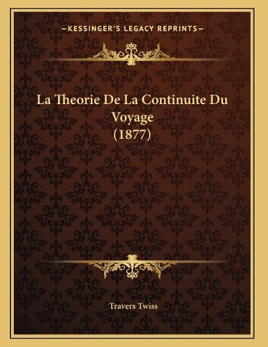 La Theorie De La Continuite Du Voyage (1877)