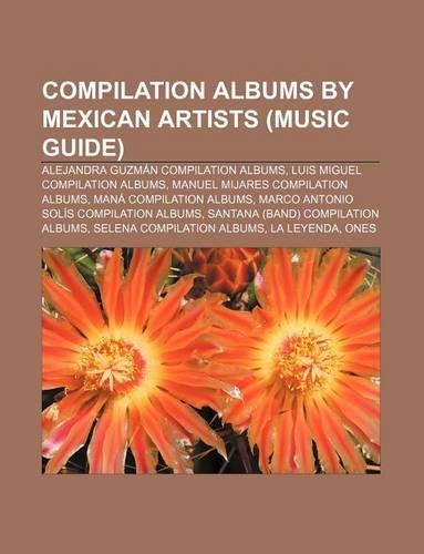 Compilation Albums by Mexican Artists (Music Guide)