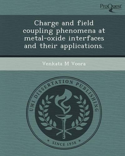 Charge and Field Coupling Phenomena at Metal-Oxide Interfaces and Their Applications