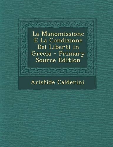 Manomissione E La Condizione Dei Liberti in Grecia