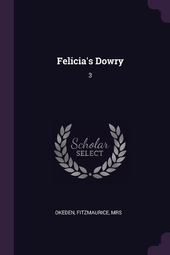 Felicia's Dowry: 3