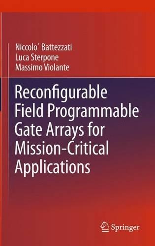 Reconfigurable Field Programmable Gate Arrays for Mission-Critical Applications