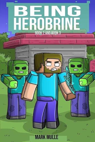 Being Herobrine, Book 2 and Book 3