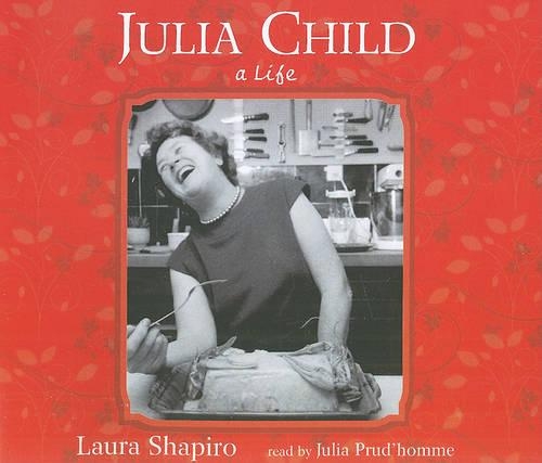 Julia Child: A Life