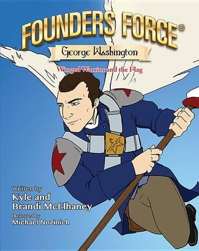 Founders Force George Washington: Winged Warrior and the Flag
