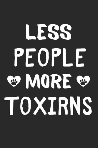Less People More Toxirns