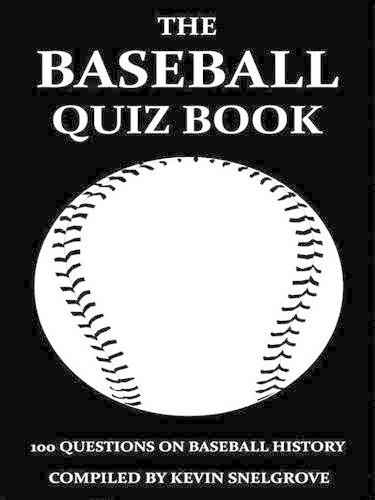 The Baseball Quiz Book: 100 Questions on Baseball History