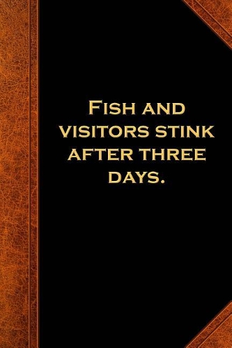 Ben Franklin Quote Journal Fish Visitors Stink Three Days Vintage Style