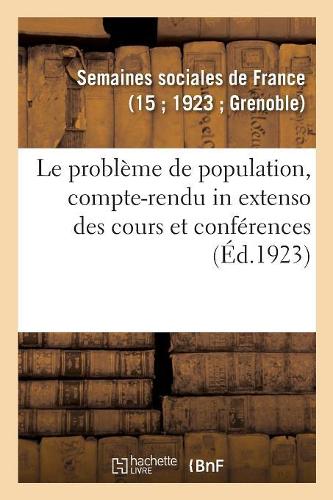 Le problème de population, compte-rendu in extenso des cours et conférences