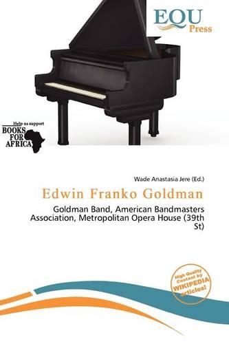 Edwin Franko Goldman: (English)