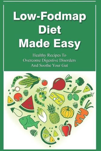 Low-Fodmap Diet Made Easy