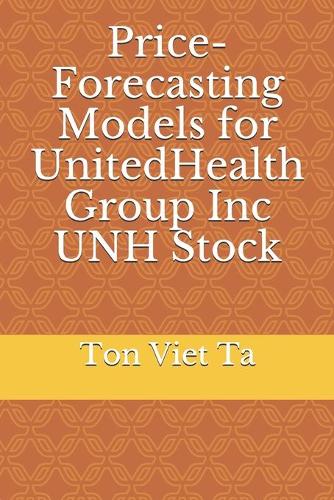 Price-Forecasting Models for UnitedHealth Group Inc UNH Stock