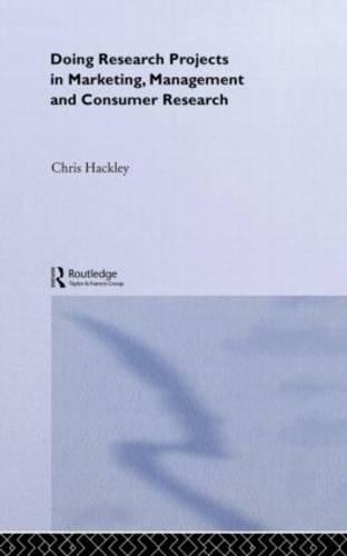 Doing Research Projects in Marketing, Management and Consumer Research