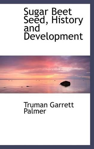 Sugar Beet Seed, History and Development