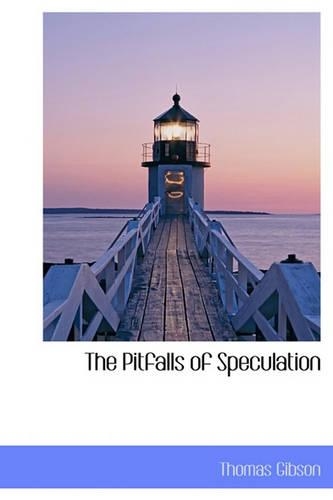 The Pitfalls of Speculation