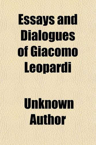 Essays and Dialogues of Giacomo Leopardi