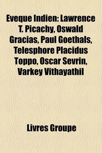 Vque Indien: Lawrence T. Picachy, Oswald Gracias, Paul Goethals, Telesphore Placidus Toppo, Oscar Sevrin, Varkey Vithayathil(French)