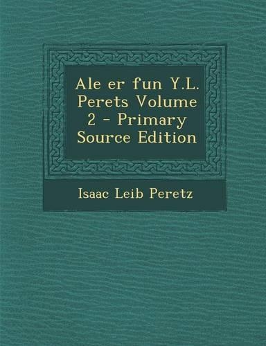 Ale Er Fun Y.L. Perets Volume 2
