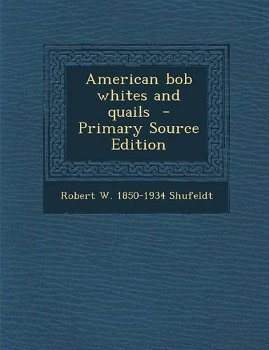 American Bob Whites and Quails: (English)