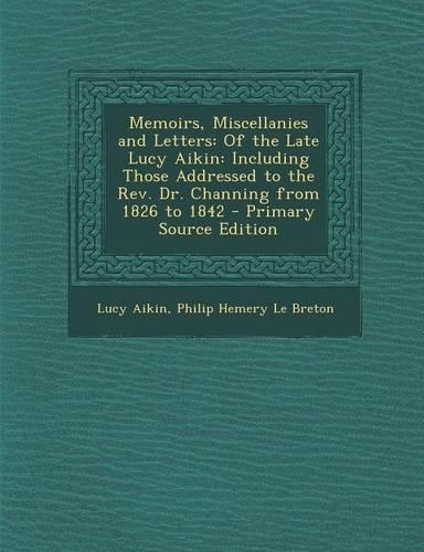 Memoirs, Miscellanies and Letters