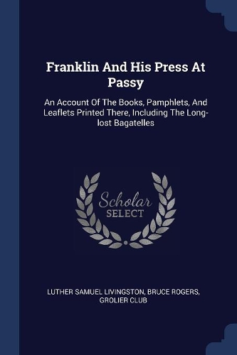 Franklin And His Press At Passy