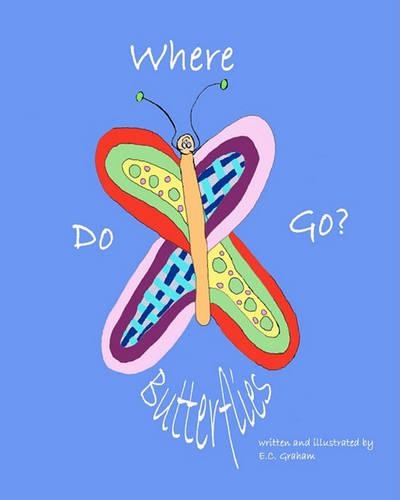 Where Do Butterflies Go?: (English)