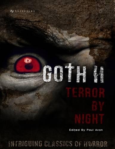 Goth II - Intriguing Classics of Horror - Terror by Night (ePUB Edition)