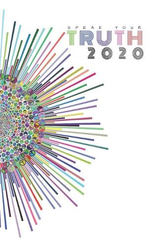 Speak Your TRUTH 2020: 150 page Dot Journal, Planner, To-Do List, Diary, Notebook with Rainbow Peace sign(4 Speak Your Truth 2020)