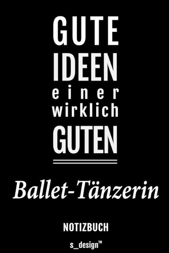 Notizbuch für Ballet-Tänzer / Ballet-Tänzerin: Originelle Geschenk-Idee [120 Seiten liniertes blanko Papier]